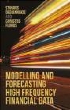 Modelling and Forecasting High Frequency Financial Data Christos Floros, Stavros Degiannakis