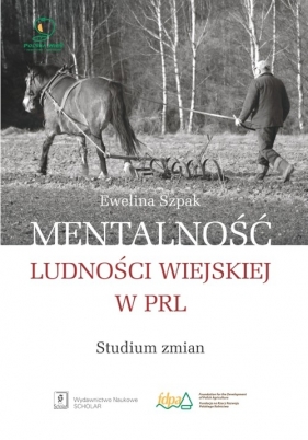 Mentalność ludności wiejskiej w PRL - Ewelina Szpak