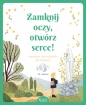 Zamknij oczy, otwórz serce! Medytacje chrześcijańskie dla młodzieży - Dominique Pérot-Poussielgue, Moineau Flore