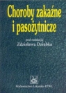 Choroby zakaźne i pasożytnicze  Dziubek Zdzisław (redakcja)