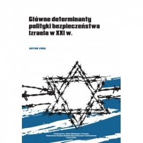 Główne determinanty polityki bezpieczeństwa Izraela na początku XXI wieku - Pohl Artur