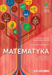 Matematyka Matura 2021/22 Zbiór zadań poziom rozszerzony - Ołtuszyk Irena, Polewka Marzena, Stachnik Witold
