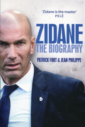 Zidane The biography - Patrick Fort, Philippe Jean