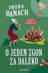 O jeden zgon za daleko Iwona Banach