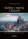 Stolem z morza i Kaszub. Życie i twórczość Mariana Mokwy (1889-1987) Romuald Tadeusz Bławat