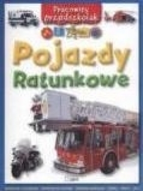 Pracowity przedszkolak Pojazdy ratunkowe - Stephens Andrew