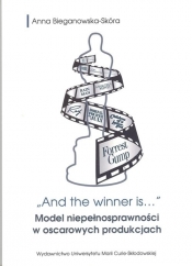 And the winner is...Model niepełnosprawności w oscarowych produkcjach - Bieganowska-Skóra Anna