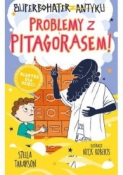 Superbohater z antyku T.4 Problemy z Pitagorasem! - Stella Tarakson