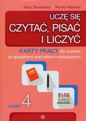 Uczę się czytać, pisać i liczyć Część 4 Karty pracy - Alicja Tanajewska, Renata Naprawa