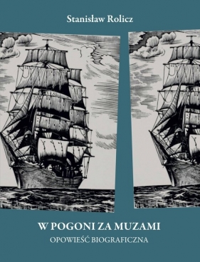 W pogoni za muzami - Rolicz Stanisław