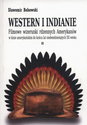 Western i indianie - Bobowski Sławomir