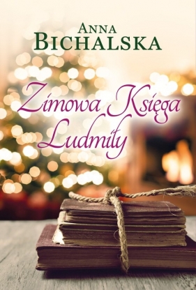 Zimowa Księga Ludmiły. Wielkie Litery - Anna Bichalska