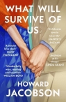 What will survive of Us wer. angielska Howard Jacobson