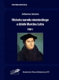 Historia narodu niemieckiego a dzieło Marcina Lutra. Tom I - Johannes Janssen