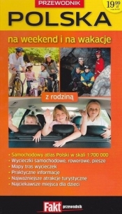 Polska na weekend i na wakacje z rodziną - Opracowanie zbiorowe