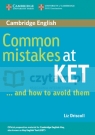 Common Mistakes at KET and how to avoid them Driscoll Liz