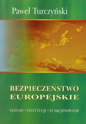 Bezpieczeństwo europejskie - Turczyński Paweł