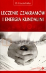 Leczenie czakramów i energia kundalini  Alke Harald