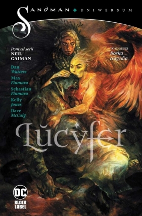 Lucyfer. Boska tragedia. Tom 2 (Uszkodzona okładka) - Dan Watters, Max Fiumara, Sebastian Fiumara