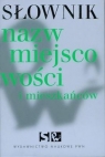 Słownik nazw miejscowości i mieszkańców Opracowanie zbiorowe