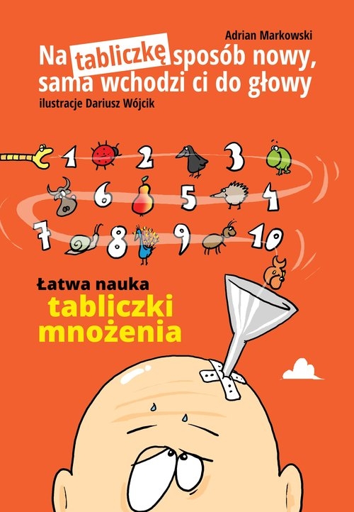 Na tabliczkę sposób nowy ,sama wchodzi ci do głowy