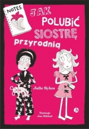 Jak polubić siostrę przyrodnią - Sykes Julie