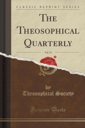 The Theosophical Quarterly, Vol. 19 (Classic Reprint)