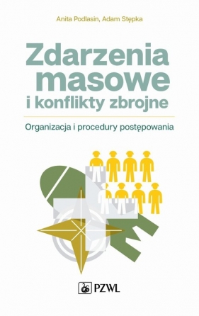 Zdarzenia masowe i konflikty zbrojne - Anita Podlasin, Adam Stępka