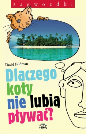 Dlaczego koty nie lubią pływać - Feldman David