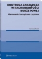 Kontrola zarządcza w rachunkowości budżetowej. - Ireneusz Rosiek