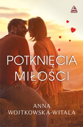 Potknięcia miłości - Anna Wojtkowska-Witala