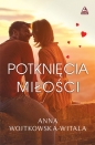Potknięcia miłości - Anna Wojtkowska-Witala