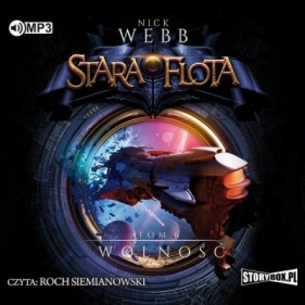 Stara Flota. T.6: Wolność - Nick Webb