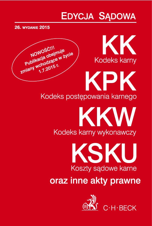 Kodeks karny Kodeks postępowania karnego Kodeks karny wykonawczy. Koszty sądowe karne.