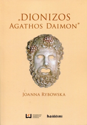 Dionizos Agathos Daimon - Rybowska Joanna