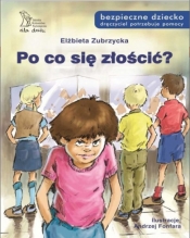 Po co się złościć? Bezpieczne dziecko