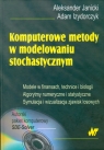 Komputerowe metody w modelowaniu stochastycznym  Janicki Aleksander, Izydorczyk Adam