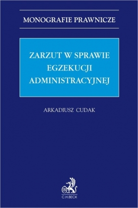Zarzut w sprawie egzekucji administracyjnej - Arkadiusz Cudak