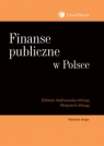 Finanse publiczne w Polsce Malinowska-Misiąg Elżbieta, Misiąg Wojciech