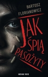 Jak śpią pasożyty Bartosz Florianowicz