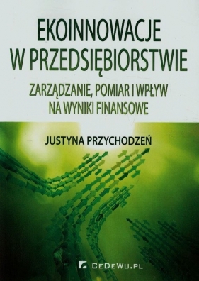 Ekoinnowacje w przedsiębiorstwie - Justyna Przychodzeń