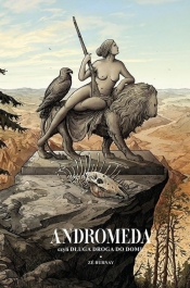 Andromeda czyli długa droga do domu - Burnay Ze