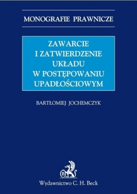 Zawarcie i zatwierdzenie układu w postępowaniu upadłościowym - Jochemczyk Bartłomiej