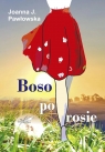 Boso po rosie Joanna J. Pawłowska