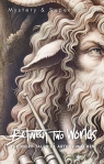 Between Two Worlds. Tales of Mystery & The Supernatural wer. angielska Stephen Carver