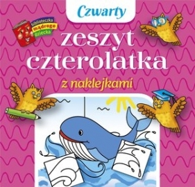 Czwarty zeszyt czterolatka z naklejkami. Biblioteczka mądrego dziecka - Anna Wiśniewska