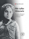 Nie tylko Ulmowie Historie o Polakach ratujących Żydów na Podlasiu Paweł Kornacki