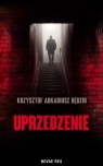 Uprzedzenie Rędzio Krzysztof Arkadiusz