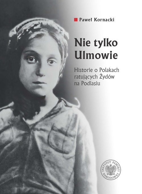 Nie tylko Ulmowie