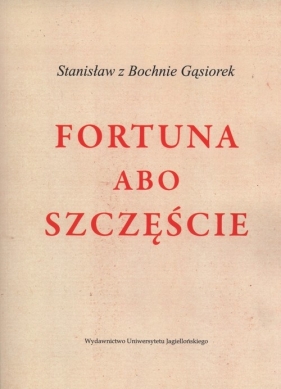Fortuna albo szczęście - Gąsiorek Stanisław<br />